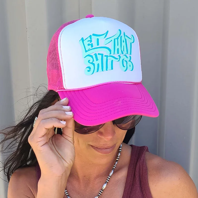 Let That Shit Go Trucker Cap