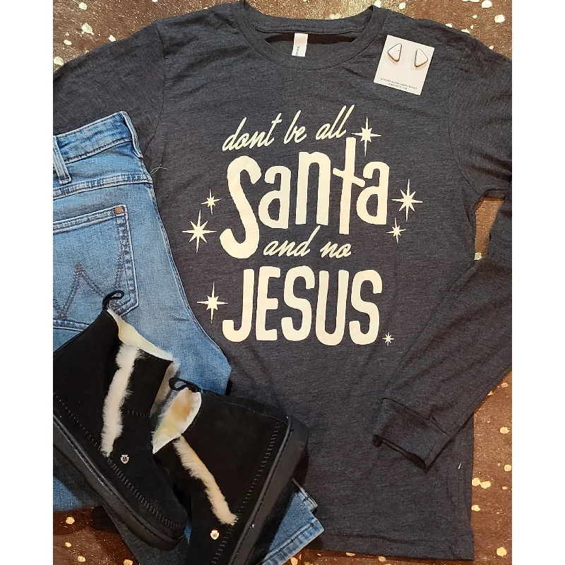 Emily's Women's Don't Be ALL Santa & No Jesus Long-Sleeved Tee